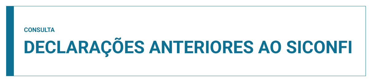 Siconfi - Consulta de Declarações anteriores ao Siconfi