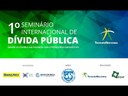 1º Seminário Internacional da Dívida Pública - 10/11/2017