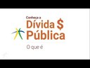 Conheça a Dívida Pública - O que é Dívida Pública